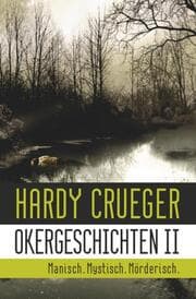 Cover von Okergeschichten II - Manisch. Mystisch. Mörderisch.