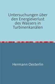 Cover von Untersuchungen über den Energieverlust des Wassers in Turbinenkanälen