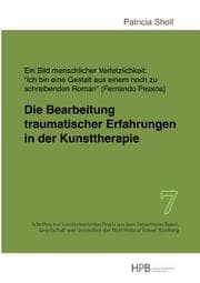 Cover von Die Bearbeitung traumatischer Erfahrungen in der Kunsttherapie