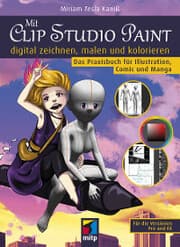 Cover von Mit Clip Studio Paint digital zeichnen, malen und kolorieren