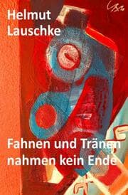Cover von Fahnen und Tränen nahmen kein Ende