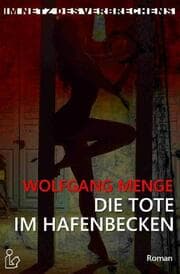 Cover von IM NETZ DES VERBRECHENS - DIE TOTE IM HAFENBECKEN