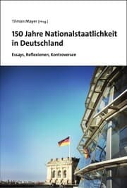 Cover von 150 Jahre Nationalstaatlichkeit in Deutschland