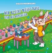 Cover von Der kleine weiße Hase und die Ostereier