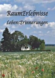 Cover von RaumErlebnisse - LebensErinnerungen