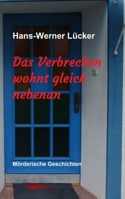 Cover von Das Verbrechen wohnt gleich nebenan