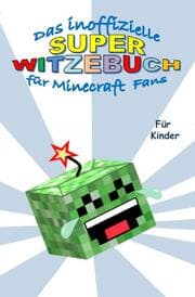 Cover von Das inoffizielle Super WITZEBUCH für MINECRAFT Fans