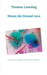 Cover von Nimm die Drossel raus