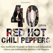 Cover von 40 Jahre Red Hot Chili Peppers