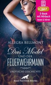 Cover von Das Model und der Feuerwehrmann , Erotik Audio Story , Erotisches Hörbuch