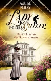 Cover von Die Lady und der Butler - Das Geheimnis des Rosenzimmers