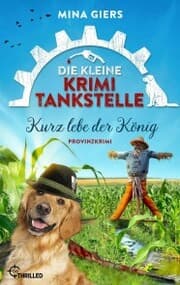 Cover von Die kleine Krimi-Tankstelle - Kurz lebe der König