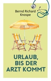Cover von Urlaub, bis der Arzt kommt