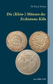 Cover von Die (Klein-) Münzen des Erzbistums Köln