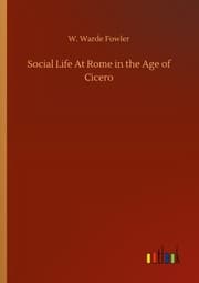 Cover von Social Life At Rome in the Age of Cicero