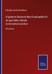 Cover von Allgemeine Deutsche Real-Encyklopädie für die gebildeten Stände: Conversations-Lexikon