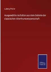 Cover von Ausgewählte Aufsätze aus dem Gebiete der classischen Alterthumswissenschaft