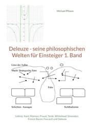 Cover von Deleuze - seine philosophischen Welten für Einsteiger 1. Band