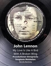 Cover von John Lennon - My Love Is Like A Bird With A Broken Wing