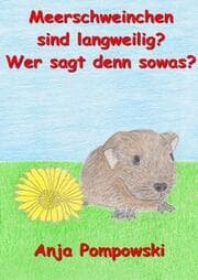 Cover von Meerschweinchen sind langweilig? Wer sagt denn sowas?