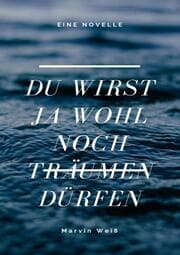 Cover von Du wirst ja wohl noch träumen dürfen