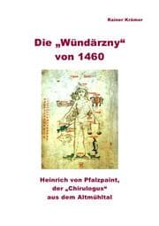 Cover von Die Wündärzny von 1460