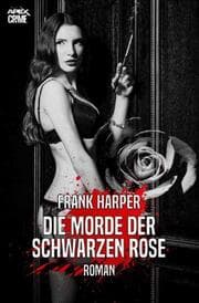 Cover von DIE MORDE DER SCHWARZEN ROSE