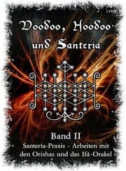 Cover von Voodoo, Hoodoo & Santería - Band 2 Santería-Praxis - Arbeiten mit den Orishas und das Ifá-Orakel