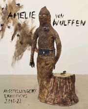 Cover von Amelie von Wulffen. Ausstellungen / Exhibitions 2018 - 2022