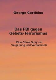 Cover von Das FBI gegen Gebets-Terrorismus