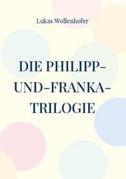 Cover von Die Philipp-und-Franka-Trilogie
