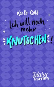 Cover von Ich will noch mehr KNUTSCHEN!