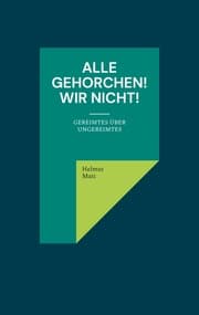 Cover von Alle gehorchen! Wir nicht!