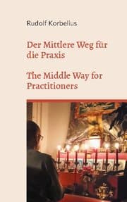Cover von Der Mittlere Weg für die Praxis / The Middle Way for Practitioners