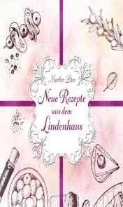 Cover von Neue Rezepte aus dem Lindenhaus