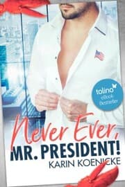 Cover von Never ever, Mr.President!