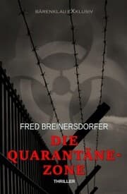 Cover von Die Quarantäne-Zone: Thriller