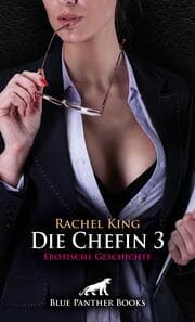 Cover von Die Chefin 3 - Erotische Geschichte + 1 weitere Geschichte