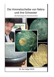 Cover von Die Himmelsscheibe von Nebra und ihre Schwester
