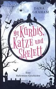 Cover von Mit Kürbis, Katze und Skelett