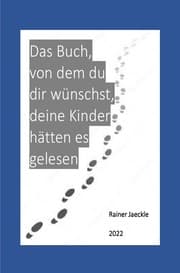 Cover von Das Buch, von dem du dir wünscht, deine Kinder hätten es gelesen