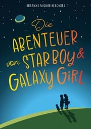 Cover von Die Abenteuer von Star Boy und Galaxy Girl