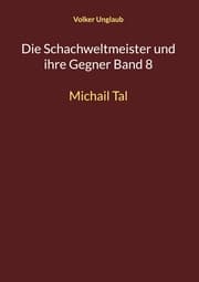 Cover von Die Schachweltmeister und ihre Gegner Band 8