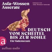 Cover von Deutsch vom Scheitel bis zur Sohle - Ein Vademecum