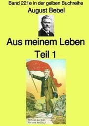 Cover von Aus meinem Leben - Teil 1 - Farbe - Band 221e in der gelben Buchreihe - bei Jürgen Ruszkowski