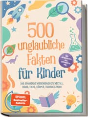 Cover von 500 unglaubliche Fakten für Kinder