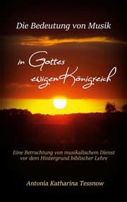 Cover von Die Bedeutung von Musik in Gottes ewigem Königreich