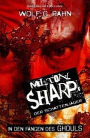 Cover von Milton Sharp, der Schattenjäger - In den Fängen des Ghouls