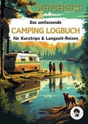 Cover von Weitgereist! Das umfassende CAMPING LOGBUCH für Kurztrips & Langzeit-Reisen