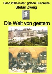 Cover von Die Welt von gestern - Band 250e in der gelben Buchreihe - Farbe - bei Jürgen Ruszkowski